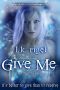 [Wyrd and Fae 01] • Give Me